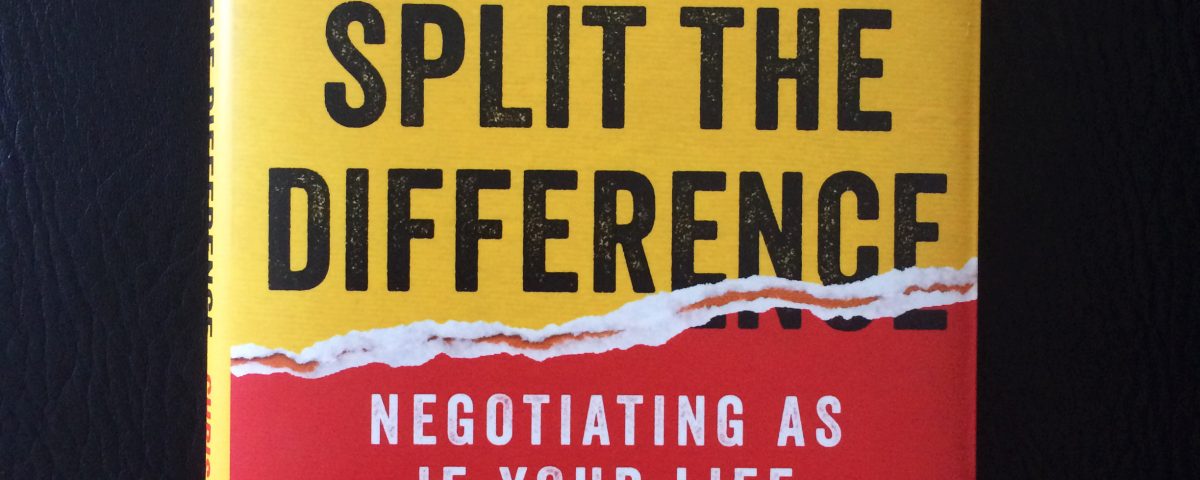 Never Split the Difference, a book on negotiation by Chris Voss